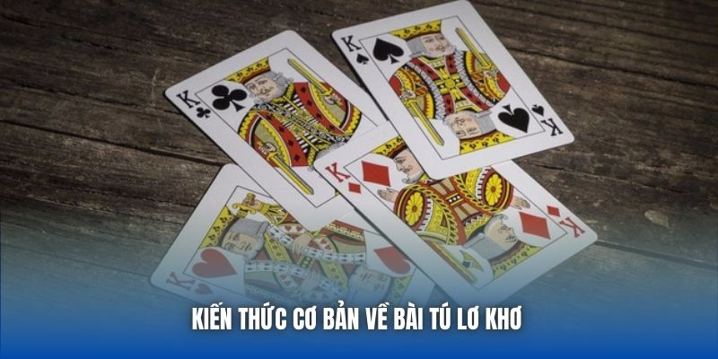 Kiến thức cơ bản về bài Tú Lơ Khơ